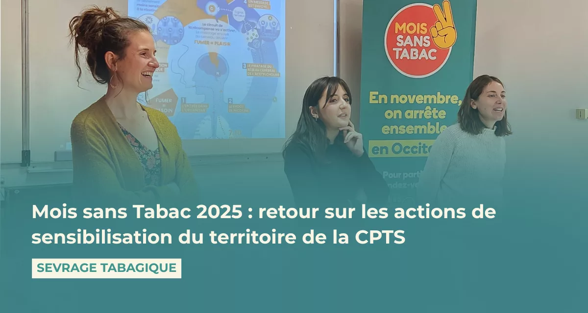 Mois sans Tabac 2025 : la CPTS Entre Châtaigne et Micocoule mobilisée sur le territoire