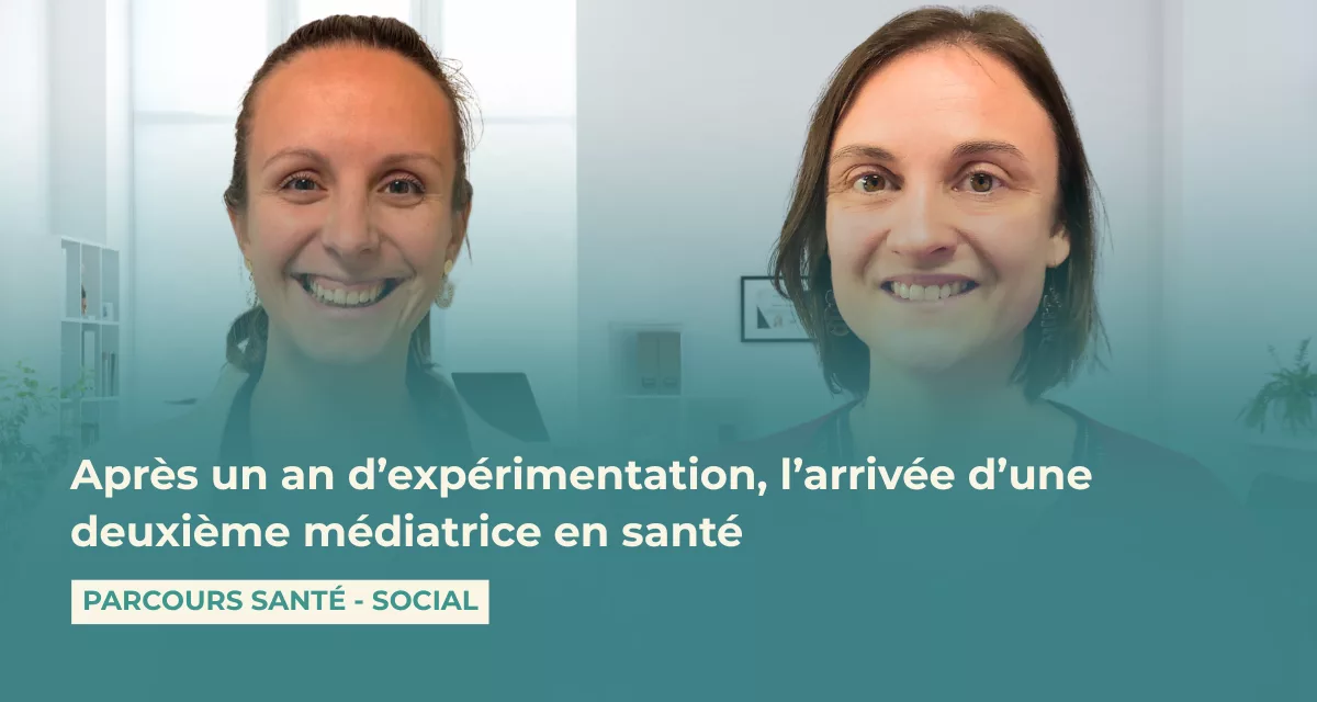 Après un an d’expérimentation, l’arrivée d’une deuxième médiatrice en santé
